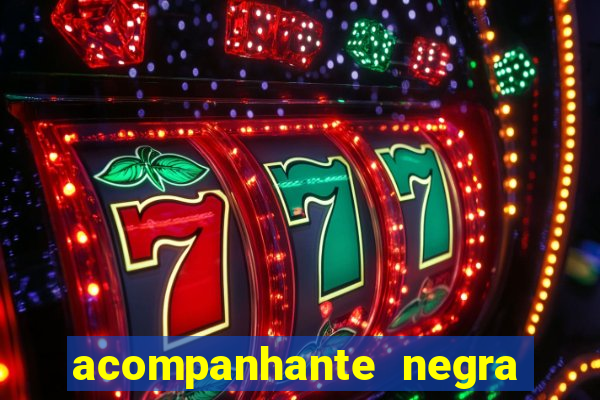 acompanhante negra s o paulo